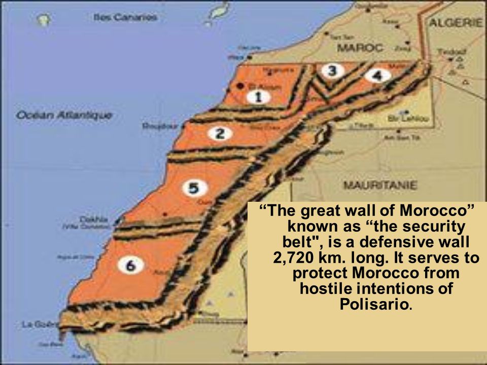 The great wall of Morocco known as the security belt , is a defensive wall 2,720 km.