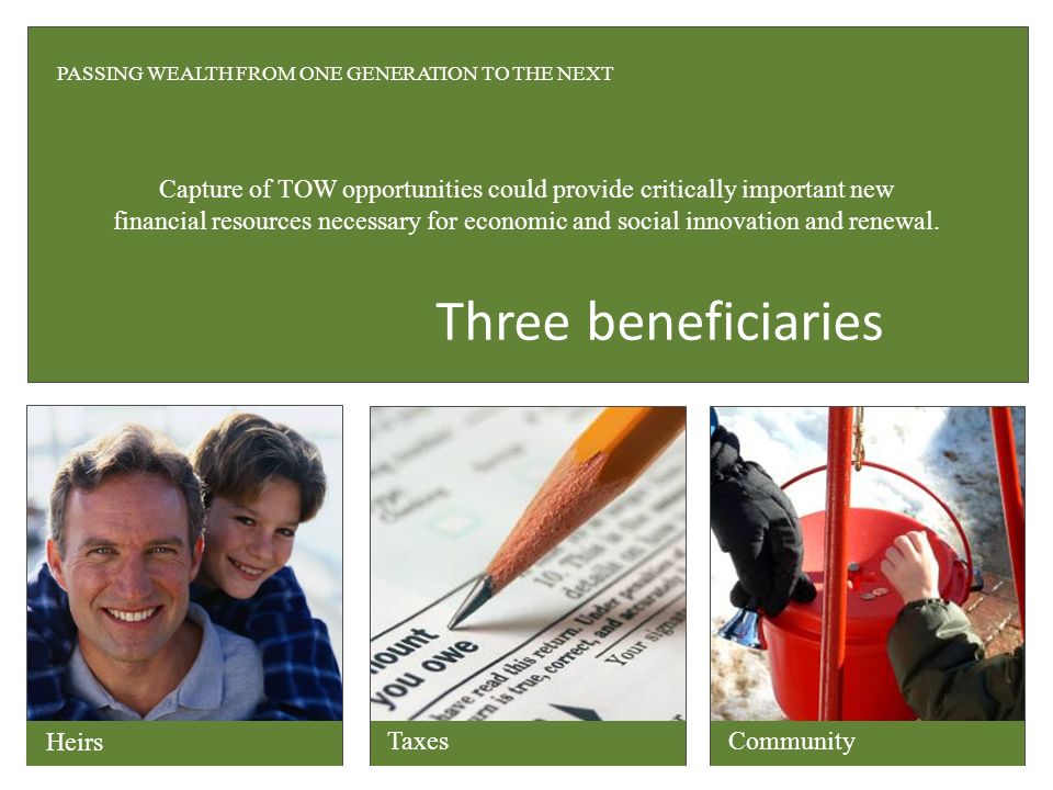 Capture of TOW opportunities could provide critically important new financial resources necessary for economic and social innovation and renewal.