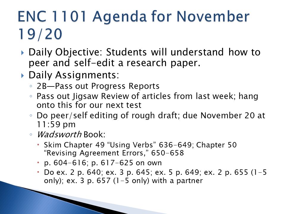  Daily Objective: Students will understand how to peer and self-edit a research paper.