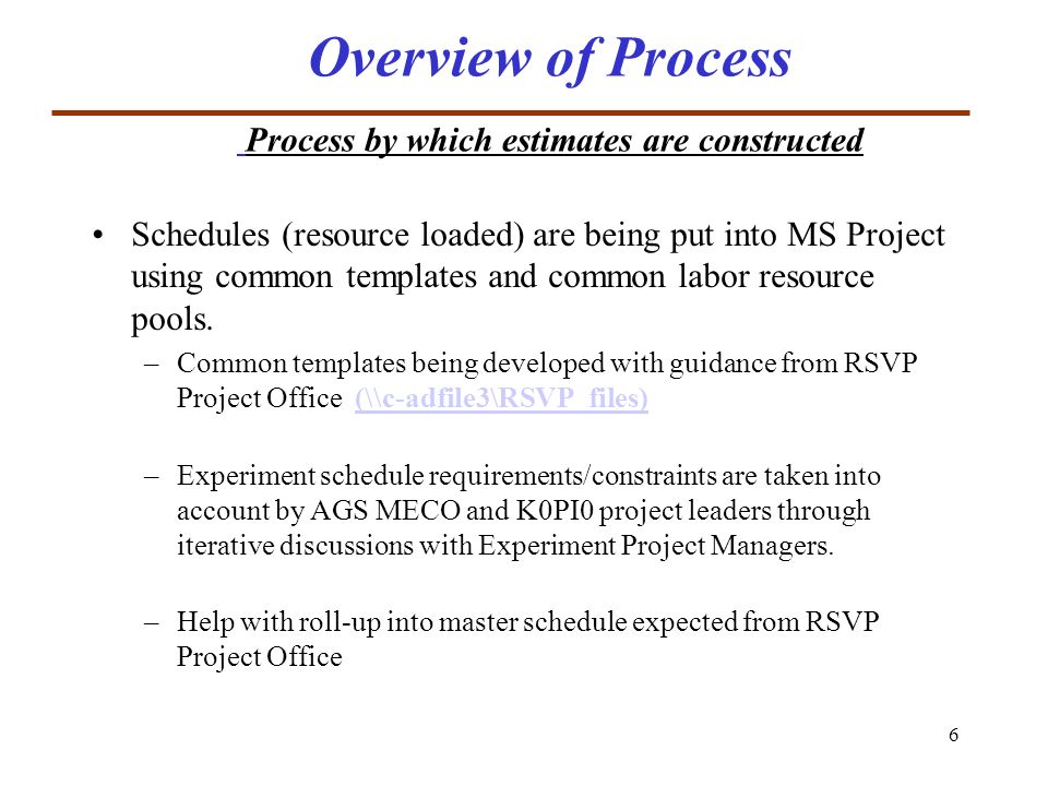 6 Schedules (resource loaded) are being put into MS Project using common templates and common labor resource pools.