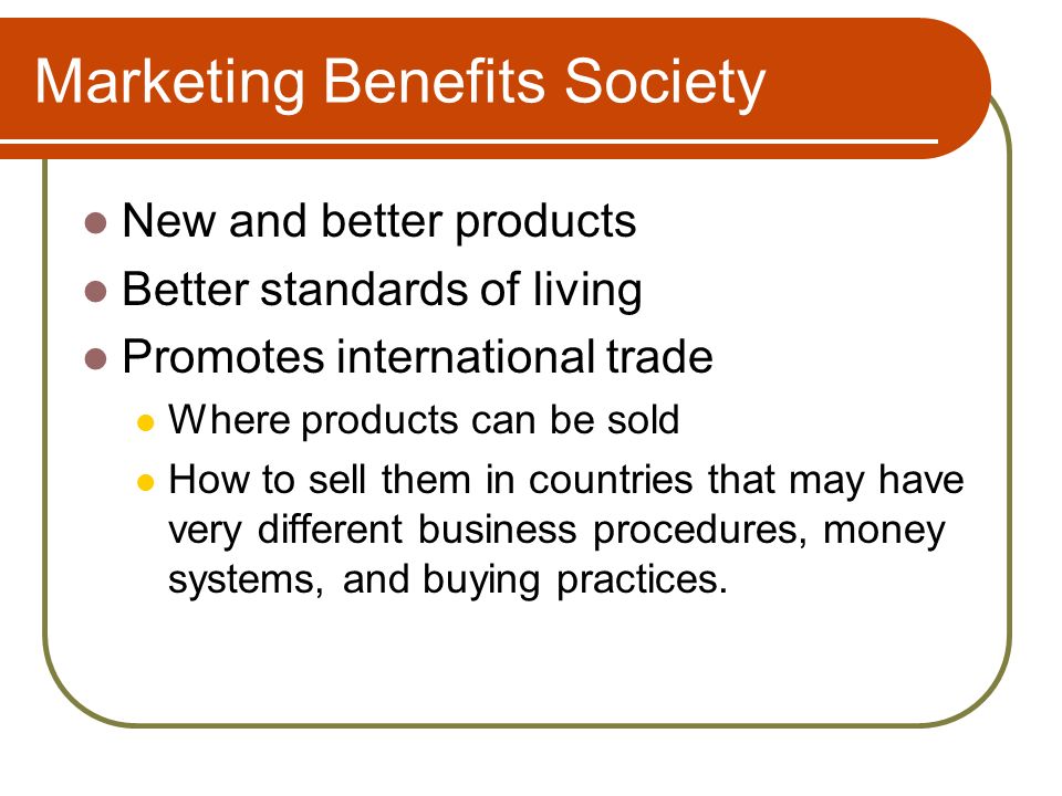 How Does Marketing Benefit Society
