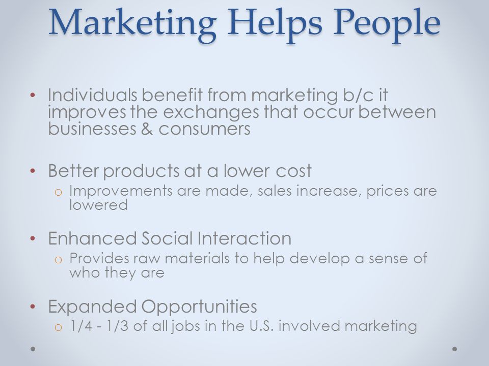 Explain Three Ways In Which Marketing Benefits Society. Social Responsibility and Ethics Unit Two. Marketing Affects Businesses