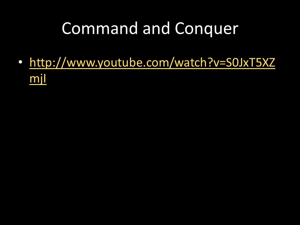 Command and Conquer   v=S0JxT5XZ mjI   v=S0JxT5XZ mjI