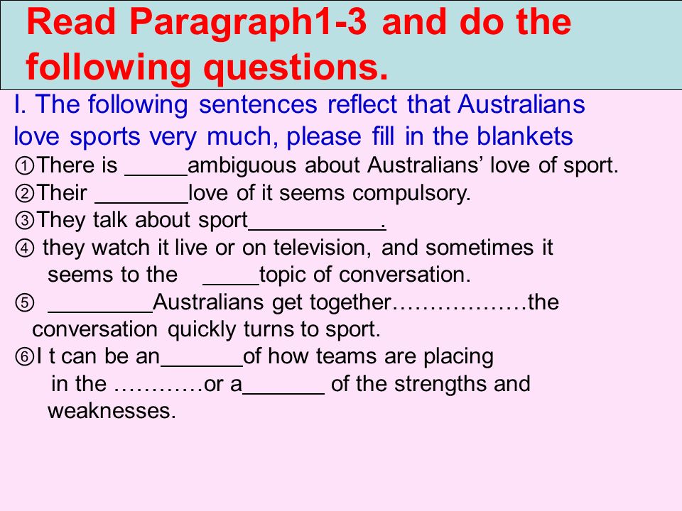 Read Paragraph1-3 and do the following questions. I.