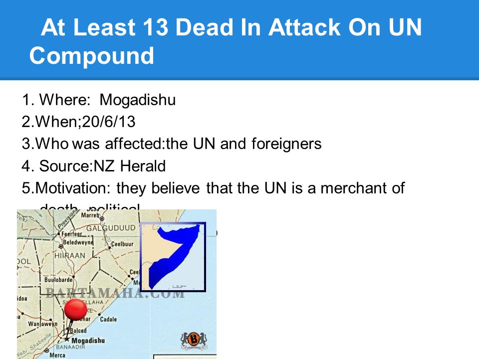 At Least 13 Dead In Attack On UN Compound 1.