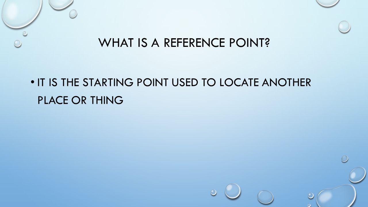 What is a reference point What is a reference point