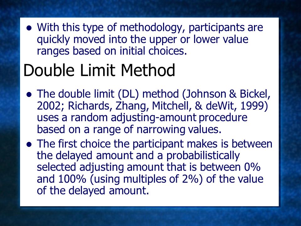 With this type of methodology, participants are quickly moved into the upper or lower value ranges based on initial choices.