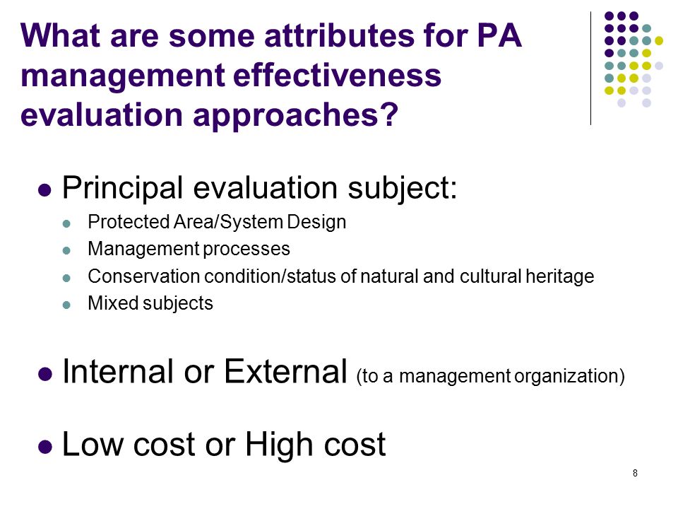8 What are some attributes for PA management effectiveness evaluation approaches.