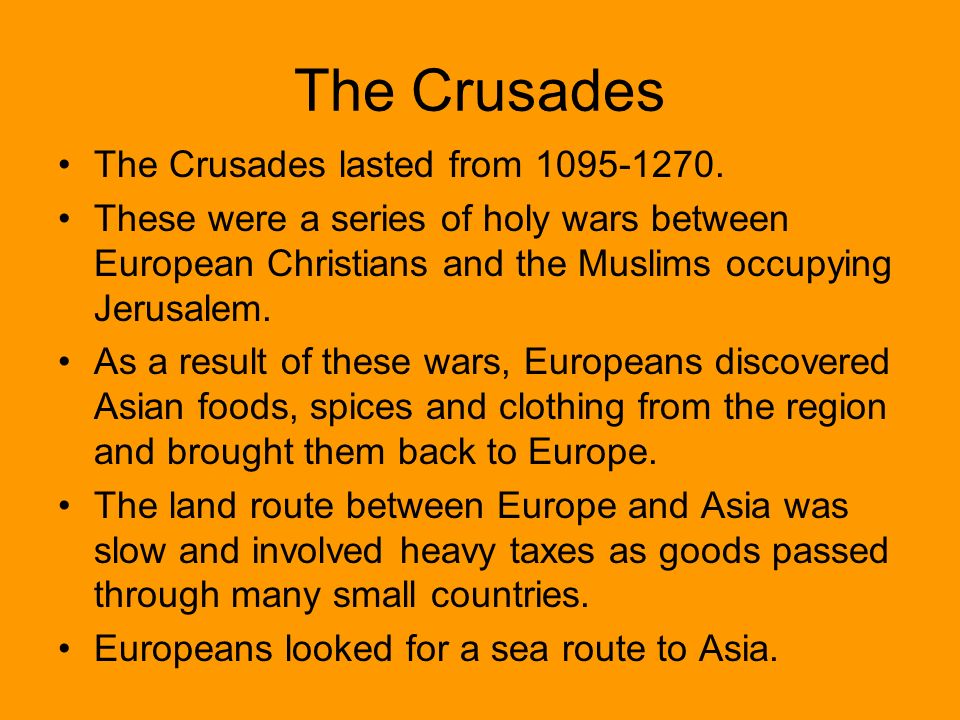 The Crusades The Crusades lasted from