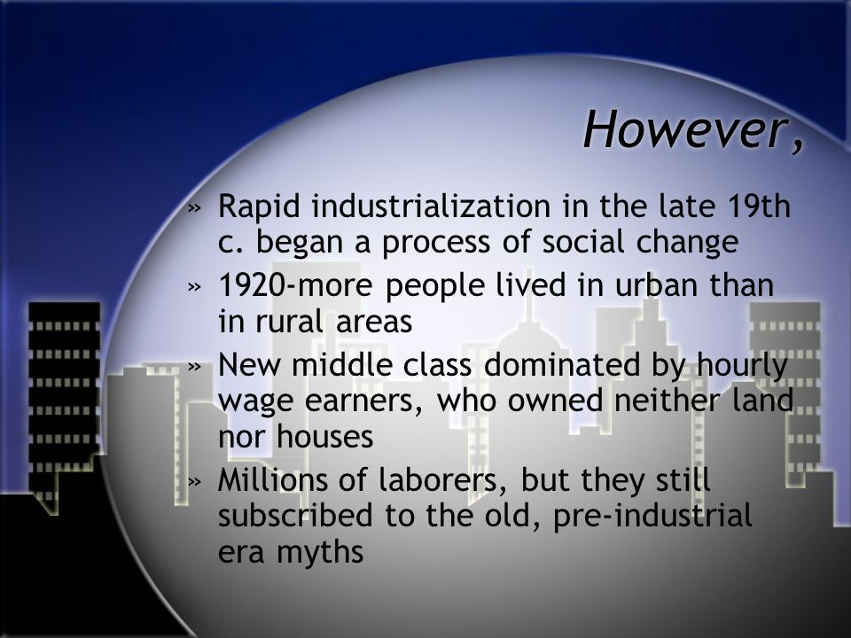 However, »Rapid industrialization in the late 19th c.