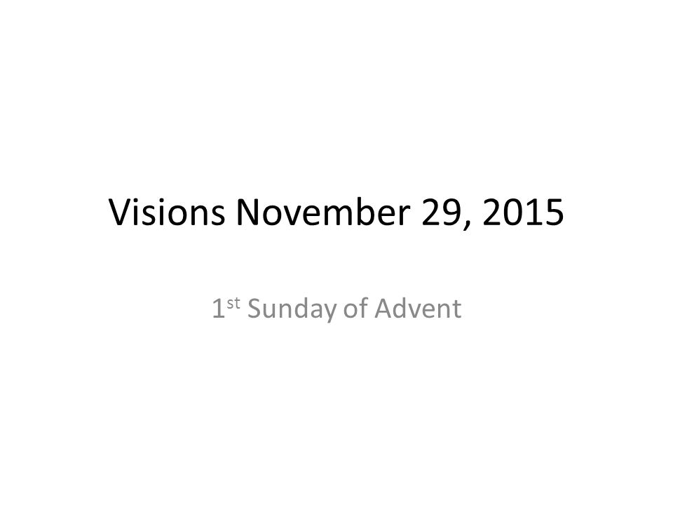 visions november 29 st sunday of advent cover new church year advent cover photo