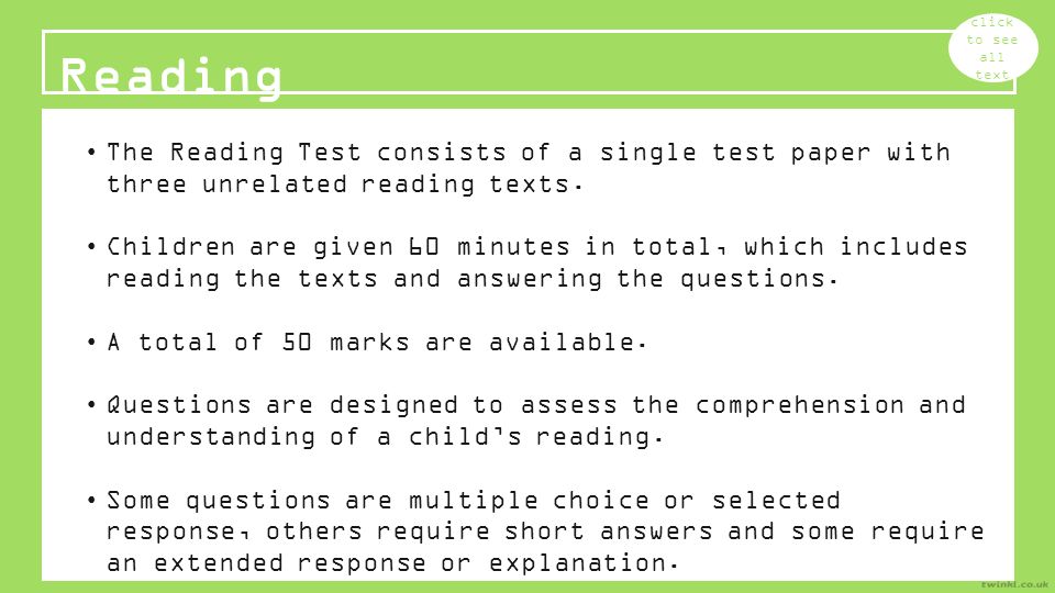 Reading click to see all text The Reading Test consists of a single test paper with three unrelated reading texts.