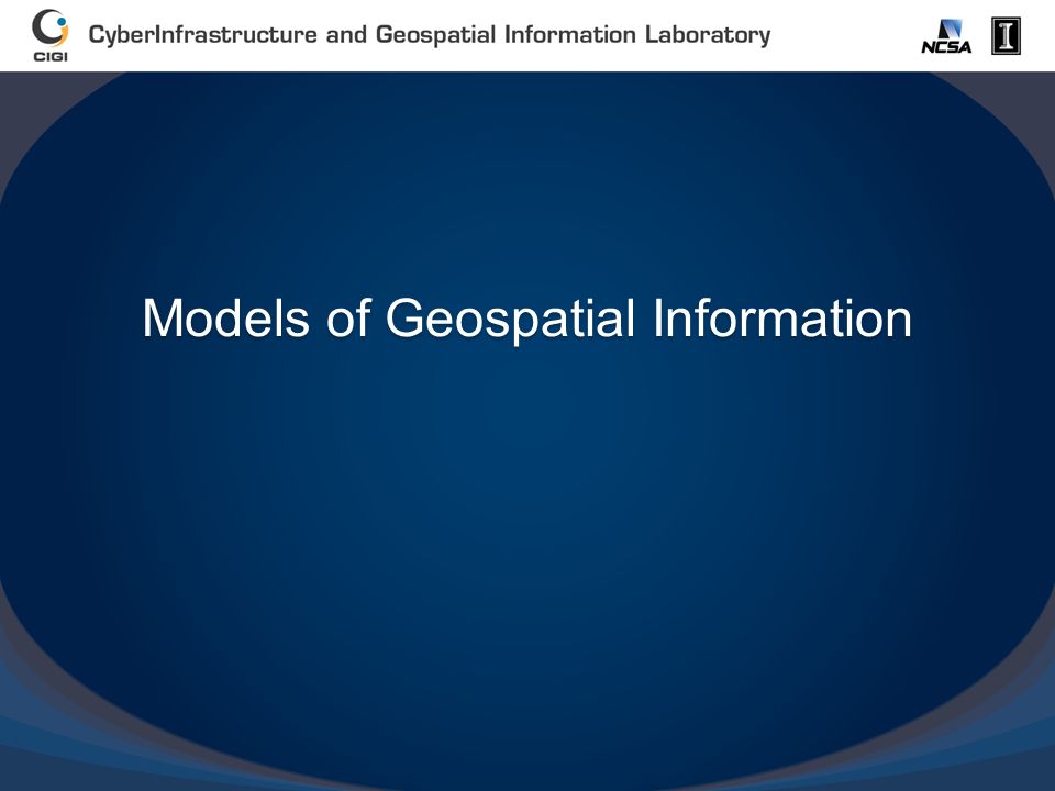 Models of Geospatial Information