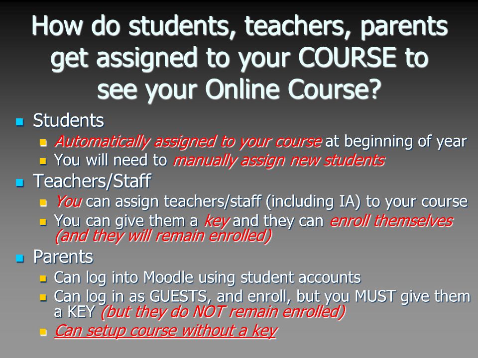 How do students, teachers, parents get assigned to your COURSE to see your Online Course.