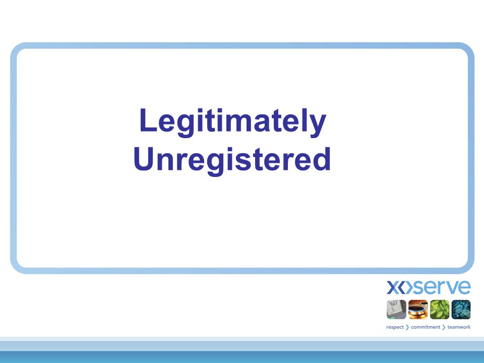 Legitimately Unregistered