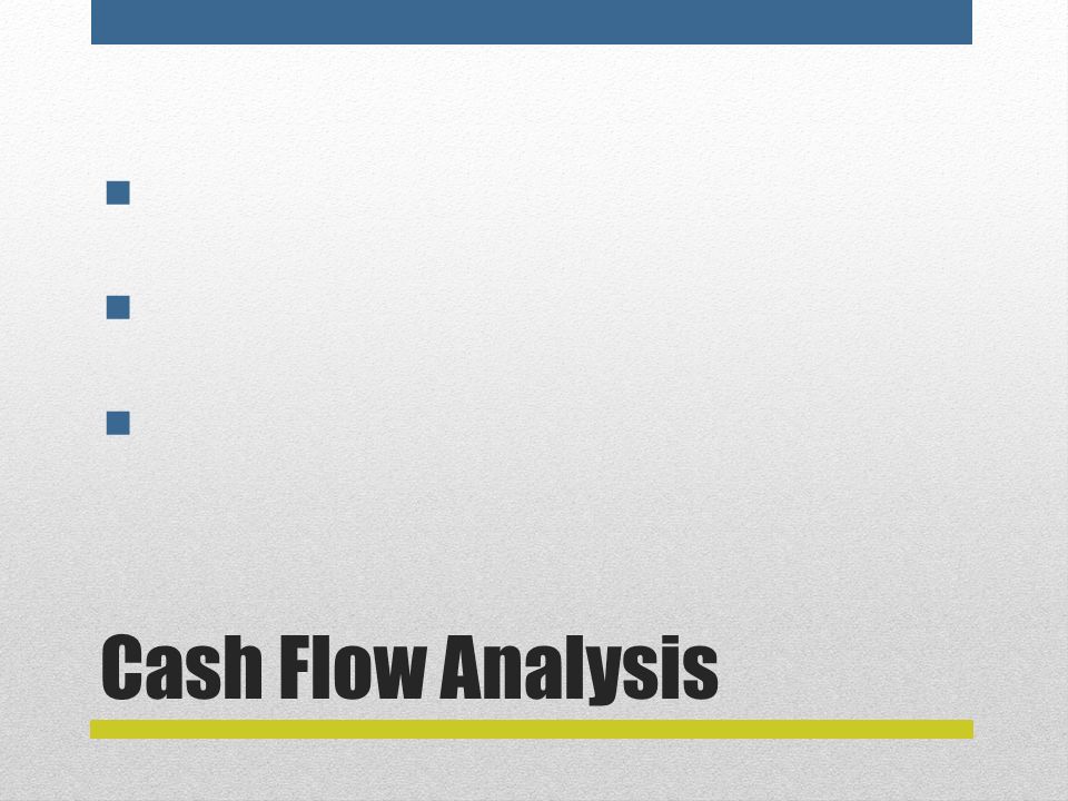 Cash Flow Analysis      