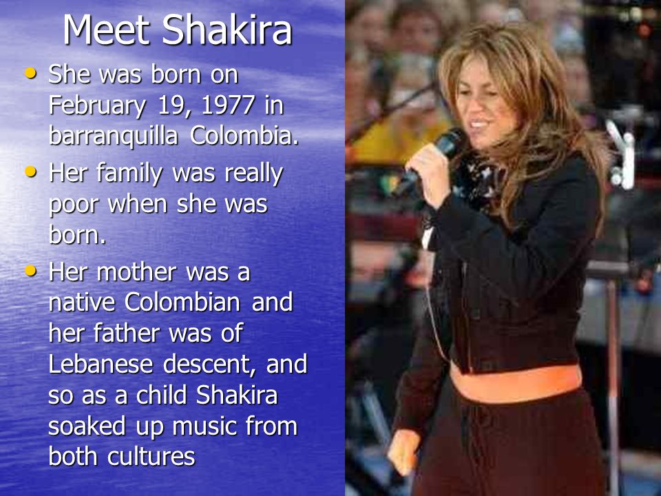 Shakira Cynthia Guadarrama. Meet Shakira She was born on February 19