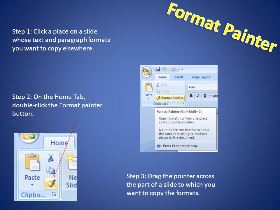 Step 1: Click a place on a slide whose text and paragraph formats you want to copy elsewhere.