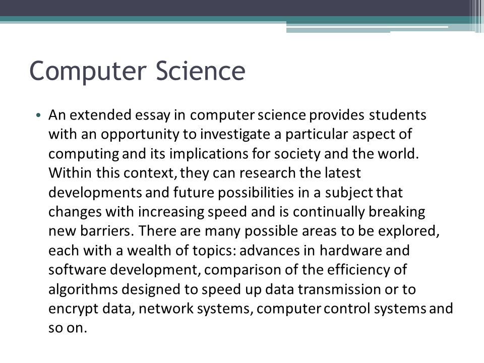 computer science essay write an original computer science essay or international baccalaureate the extended essay sag conference computer science