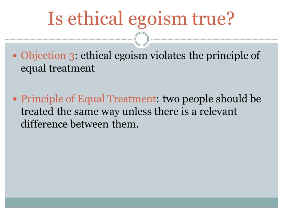 Is ethical egoism true.