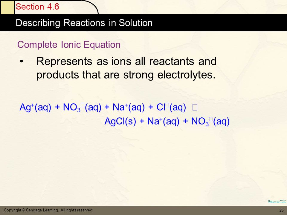 Section 4.6 Describing Reactions in Solution Return to TOC Copyright © Cengage Learning.