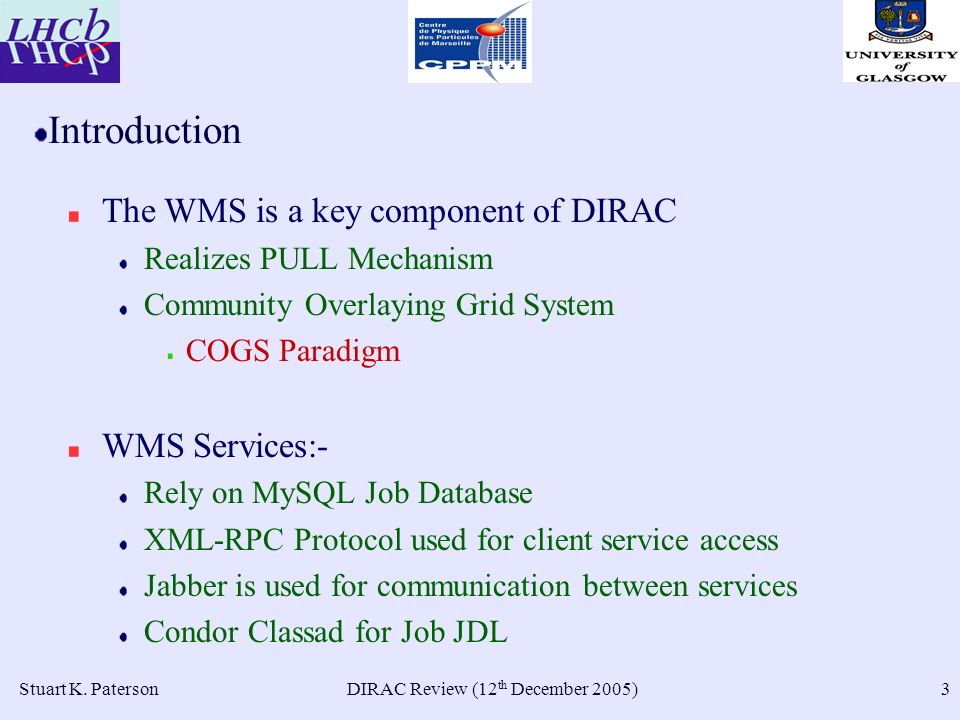 DIRAC Review (12 th December 2005)Stuart K.