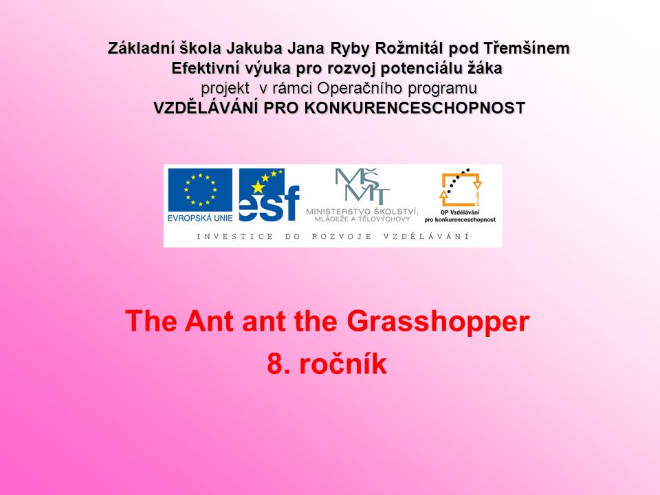 The Ant ant the Grasshopper 8.
