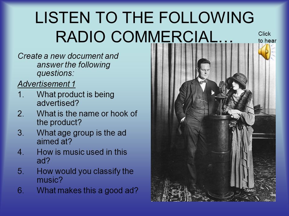 ADVERTISMENTS WHAT MAKES A GOOD RADIO ADVERTISEMENT? The music must be easy  to sing and remember using only a small number of notes. Music should be. -  ppt download
