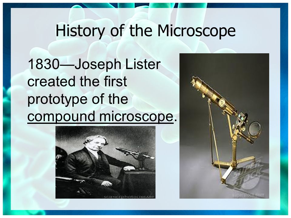 Tools of Life Scientists The Microscope. History of the Microscope From  ancient times, man has wanted to see things far smaller than could be  perceived. - ppt download