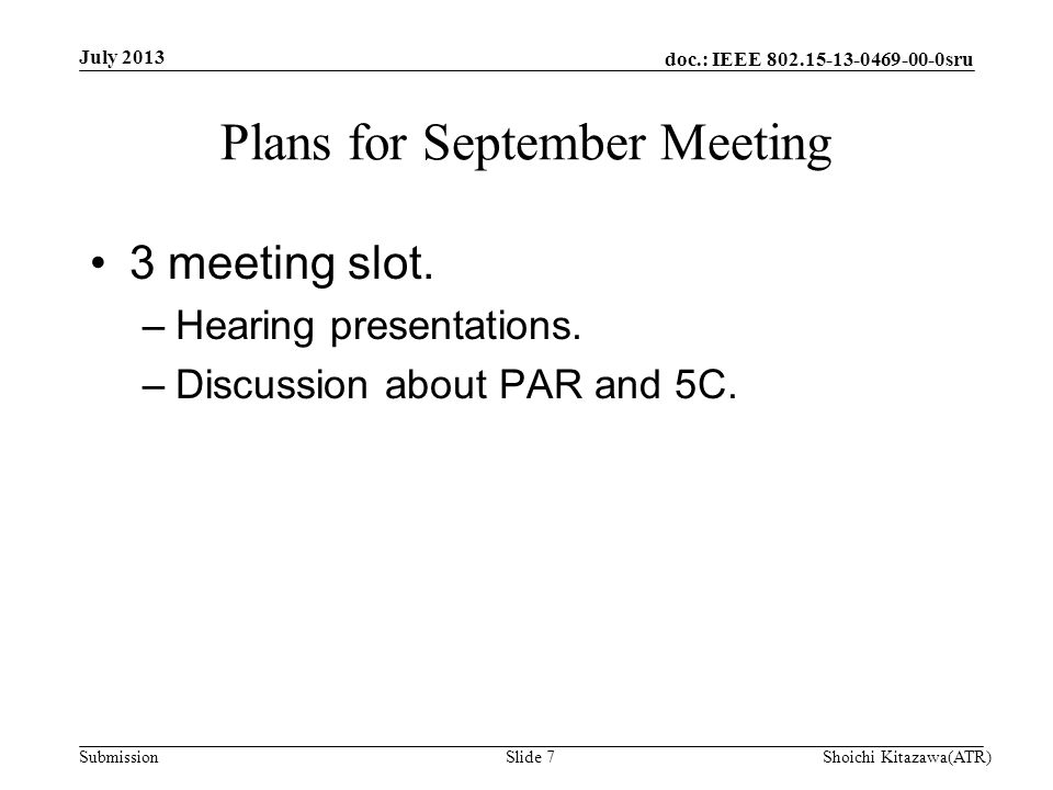 doc.: IEEE sru Submission Plans for September Meeting 3 meeting slot.