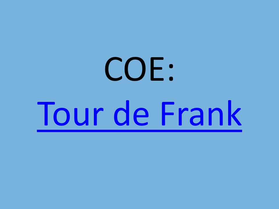 COE: Tour de Frank