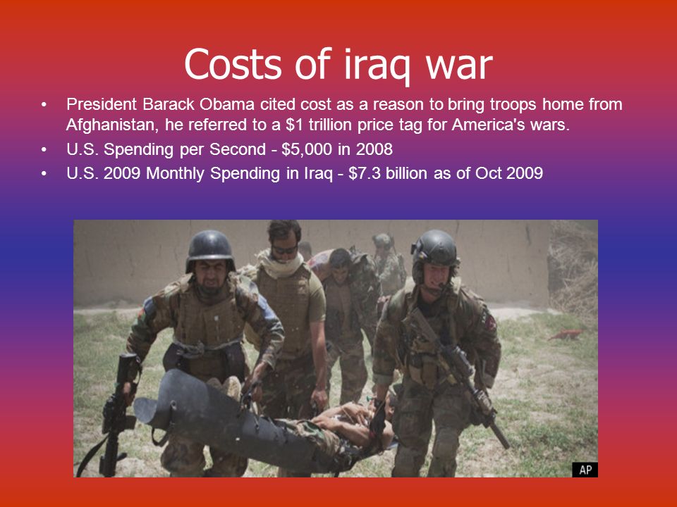 Costs of iraq war President Barack Obama cited cost as a reason to bring troops home from Afghanistan, he referred to a $1 trillion price tag for America s wars.
