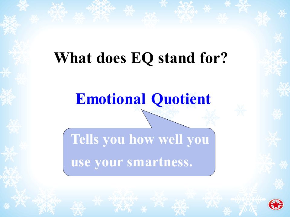 Lesson 1 EQ : IQ. By the end of this lesson, you'll be able to: get the  information about IQ and EQ; understand the words in context; tell the  research. - ppt download