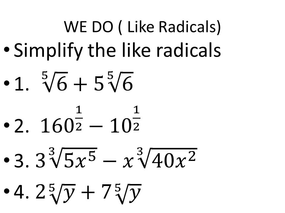 WE DO ( Like Radicals)