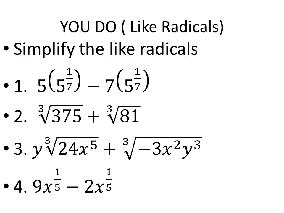 YOU DO ( Like Radicals)