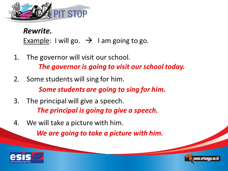 1.The governor will visit our school. 2.Some students will sing for him.