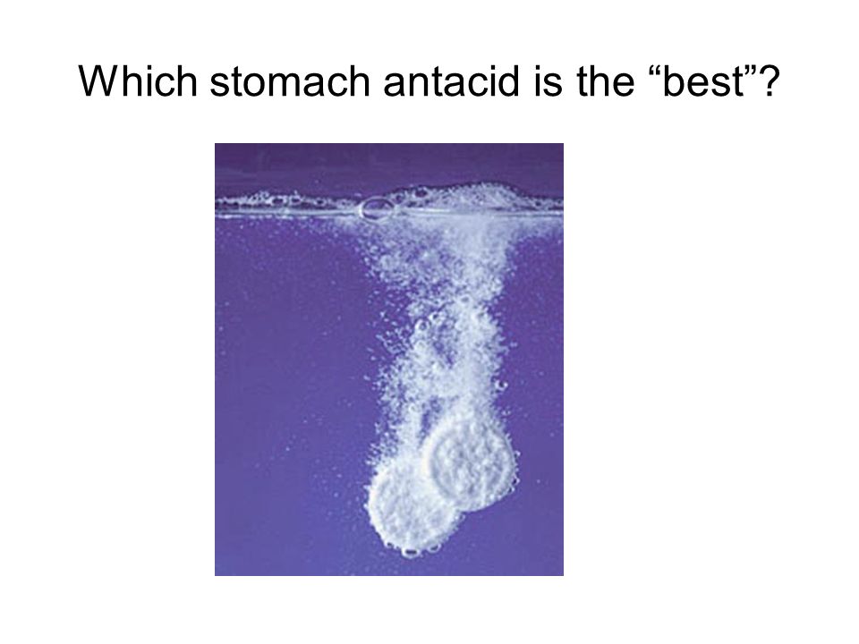 Which stomach antacid is the best