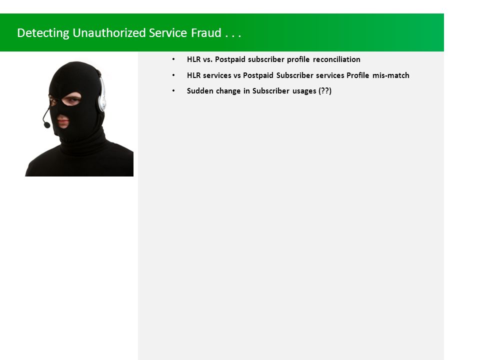 Detecting Unauthorized Service Fraud... HLR vs.