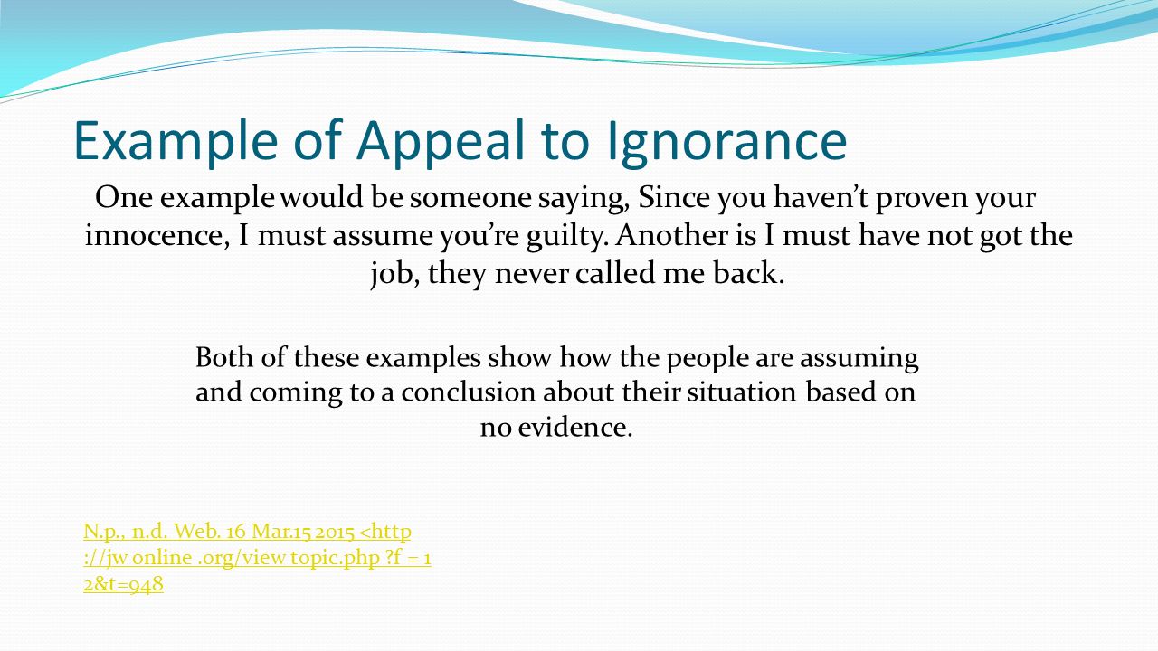 By Kennedy Logsdon. Definition of Appeal to Ignorance Appeal to ...