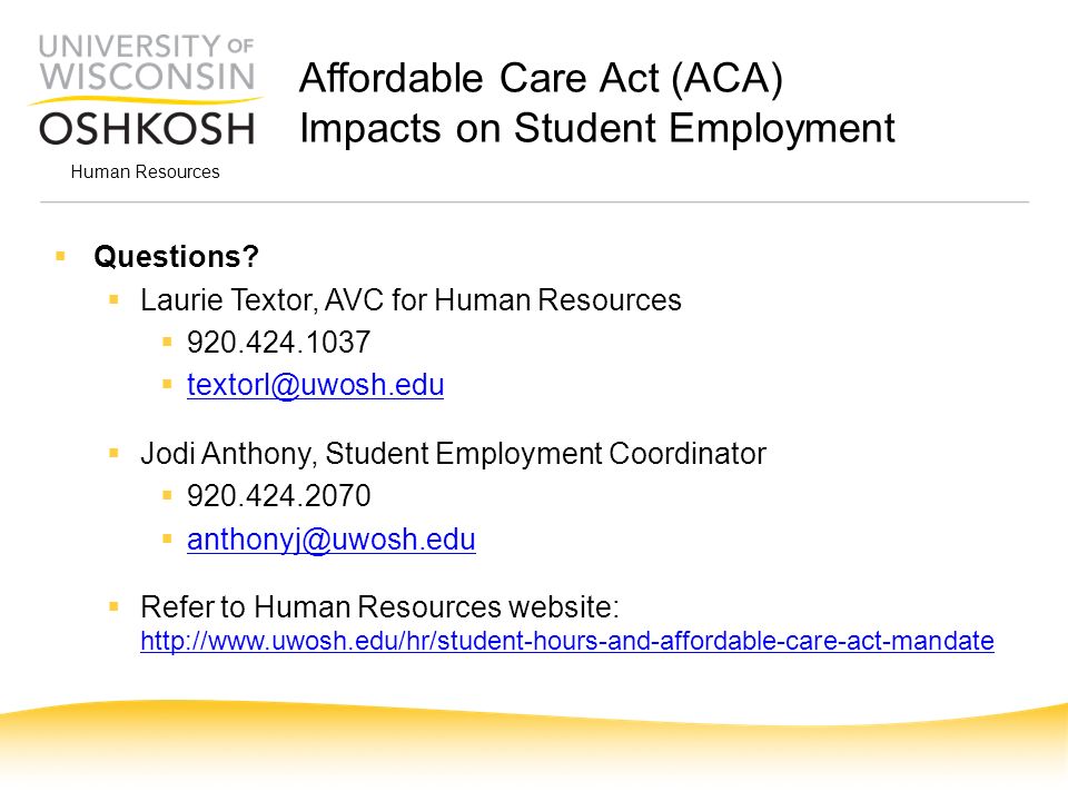 Human Resources Affordable Care Act (ACA) Impacts on Student Employment  Questions.