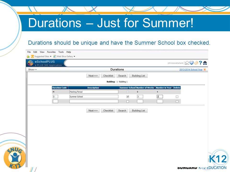 Durations – Just for Summer! Durations should be unique and have the Summer School box checked.