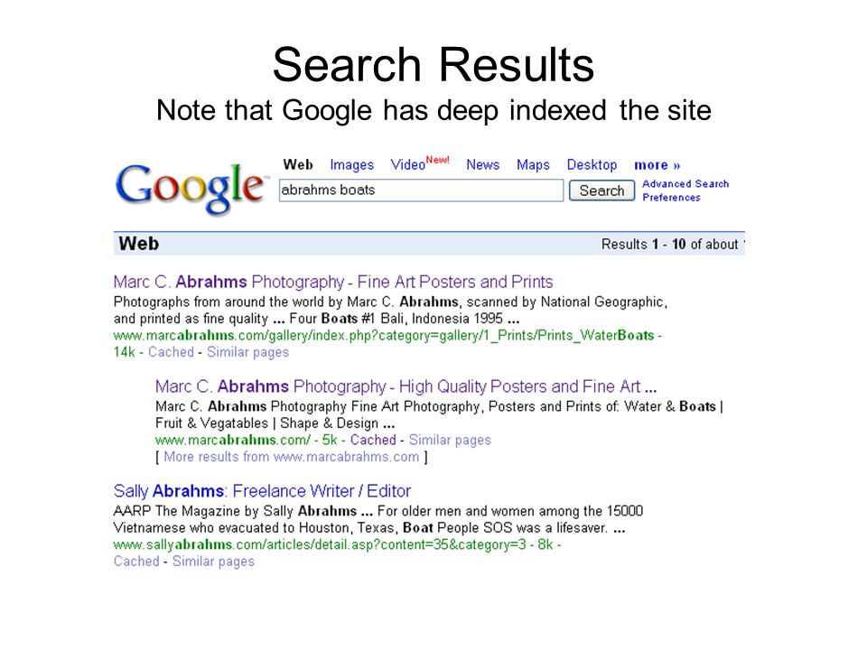 Search Results Note that Google has deep indexed the site