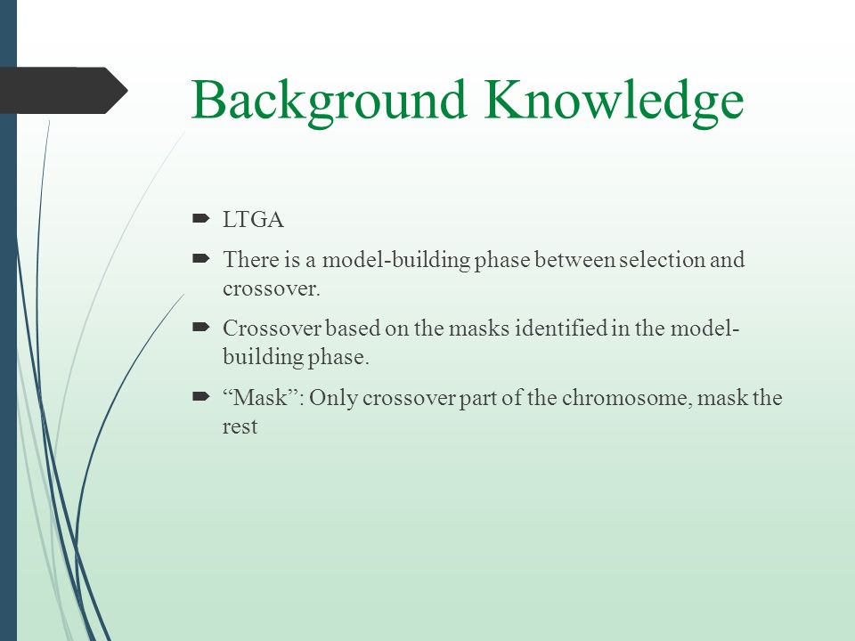 Background Knowledge  LTGA  There is a model-building phase between selection and crossover.