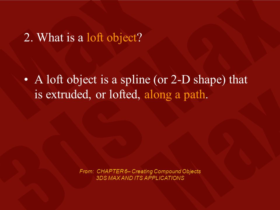 From: CHAPTER 6– Creating Compound Objects 3DS MAX AND ITS APPLICATIONS  Creating Compound Objects James Martin High School Computer Multimedia and  Animation. - ppt download