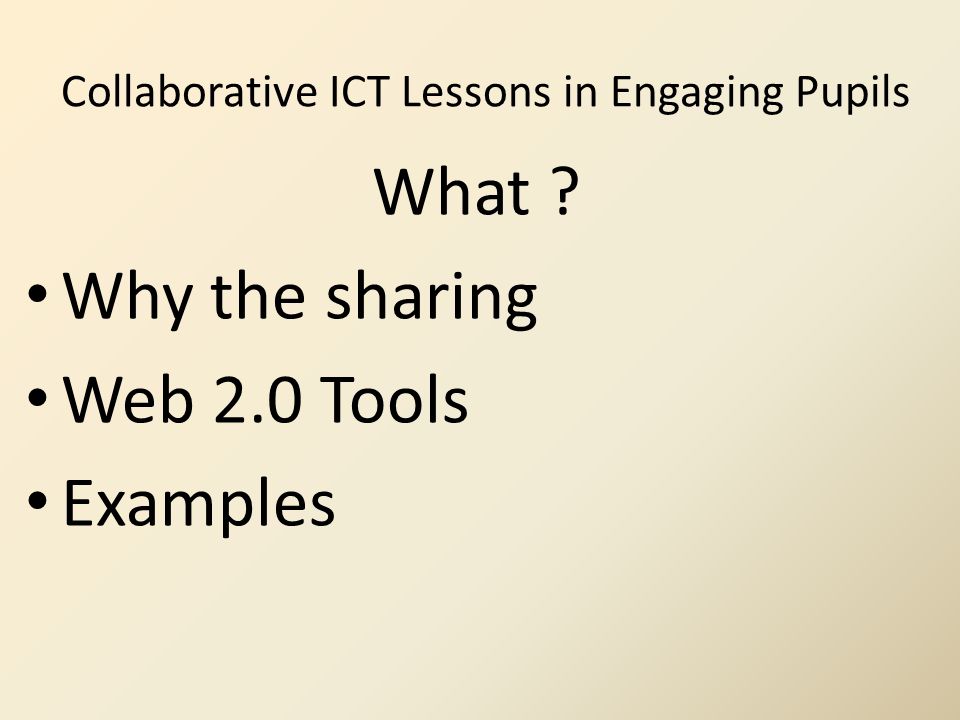 Collaborative ICT Lessons in Engaging Pupils (using Web 2.0 Tools) By ...