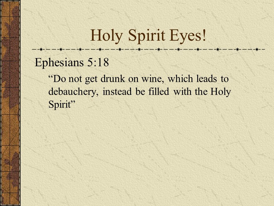 Holy Spirit Eyes.
