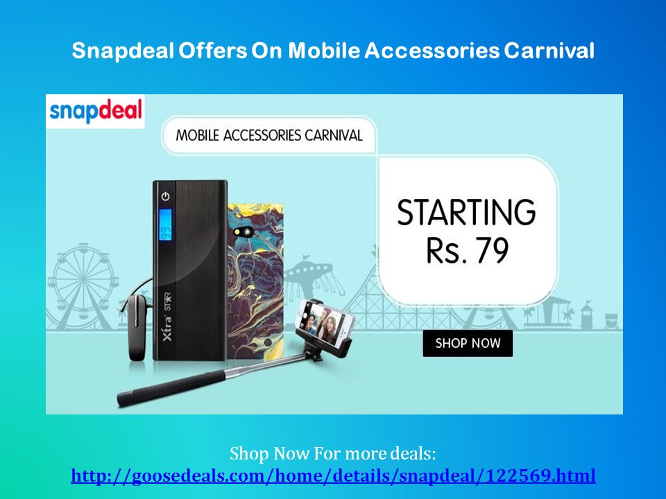 Snapdeal Offers On Mobile Accessories Carnival Shop Now For more deals: