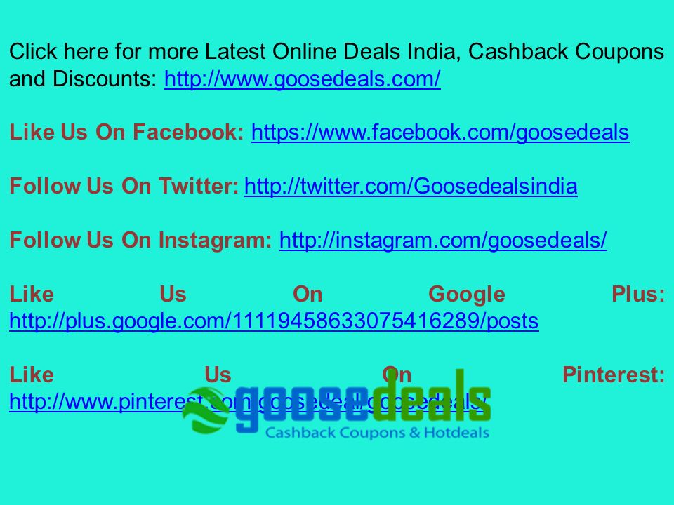 Click here for more Latest Online Deals India, Cashback Coupons and Discounts:   Like Us On Facebook:   Follow Us On Twitter:   Follow Us On Instagram:   Like Us On Google Plus:     Like Us On Pinterest: