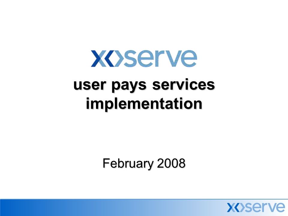 user pays services implementation February 2008