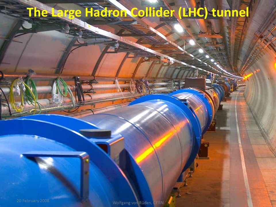 Wolfgang von Rüden, CERN7 The Large Hadron Collider (LHC) tunnel 20 February 2008